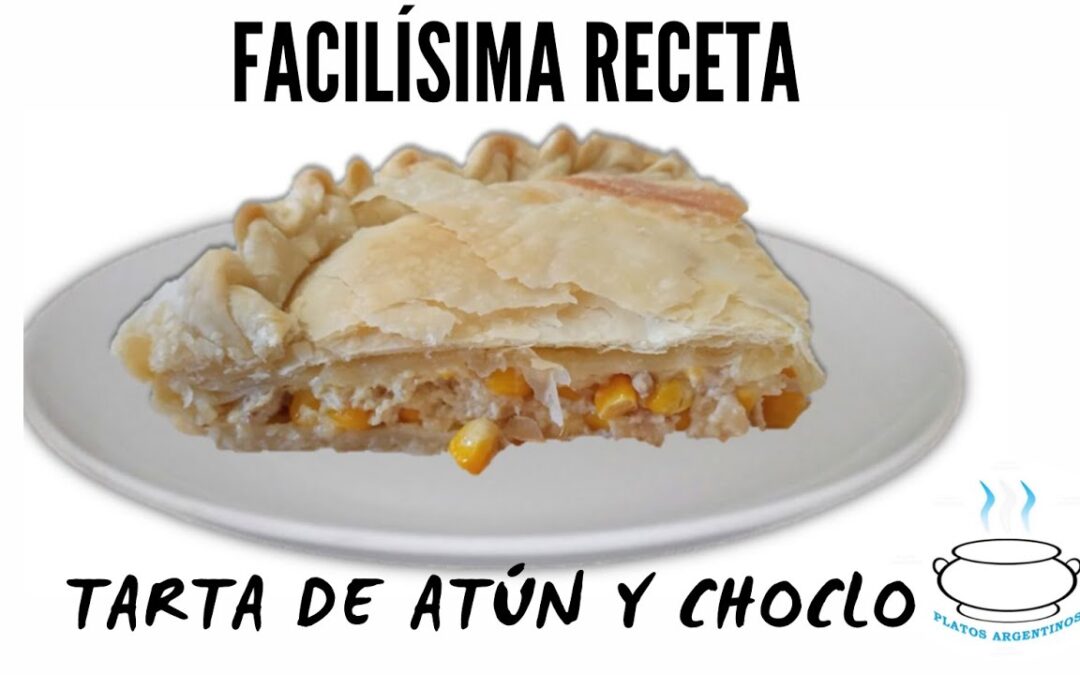 TARTA DE ATÚN Y CHOCLO