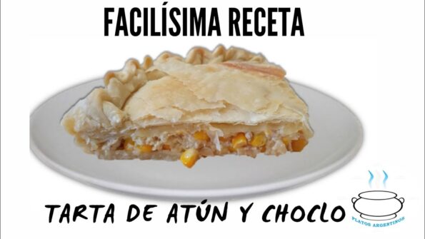 Tarta exprés de Atún y Choclo | Platos Argentinos