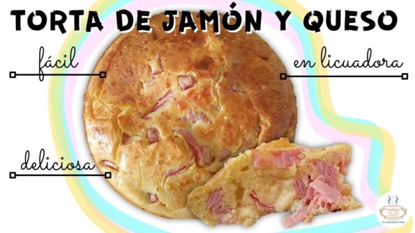 ESPONJOSA TORTA DE JAMÓN Y QUESO EN LICUADORA
