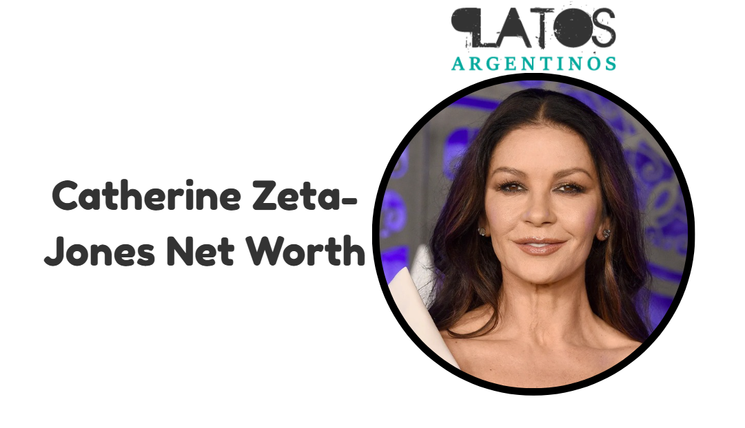 Catherine Zeta-Jones Net Worth